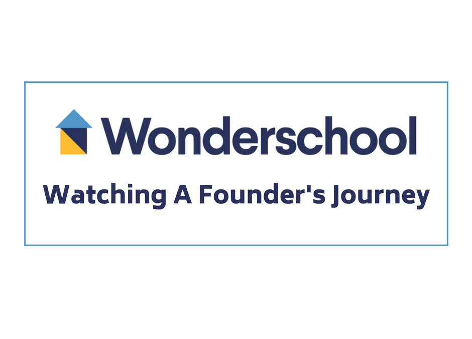 Wonderschool and Watching A Founder’s Journey